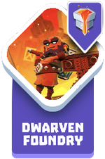 Dwarven Foundry Go To.png